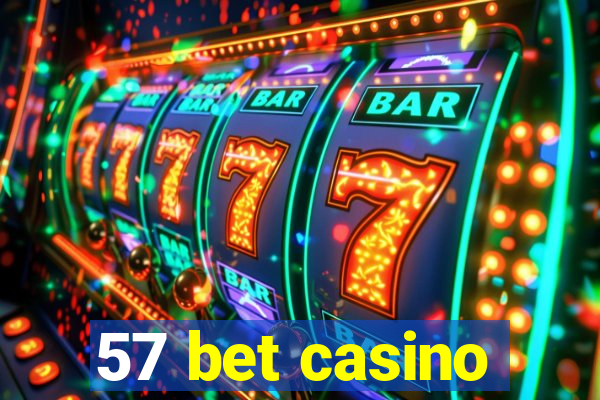 57 bet casino